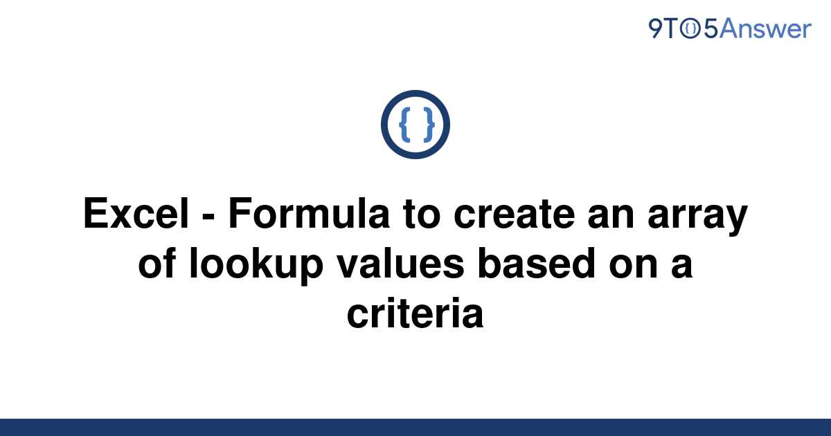 solved-excel-formula-to-create-an-array-of-lookup-9to5answer