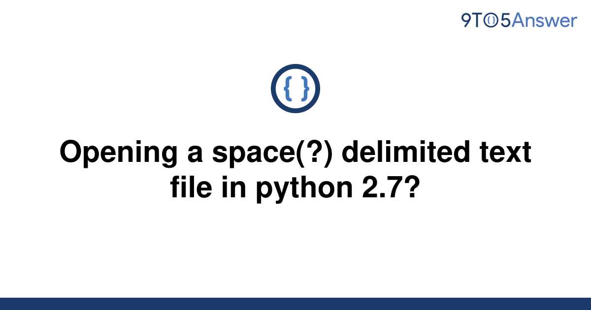 solved-opening-a-space-delimited-text-file-in-python-9to5answer