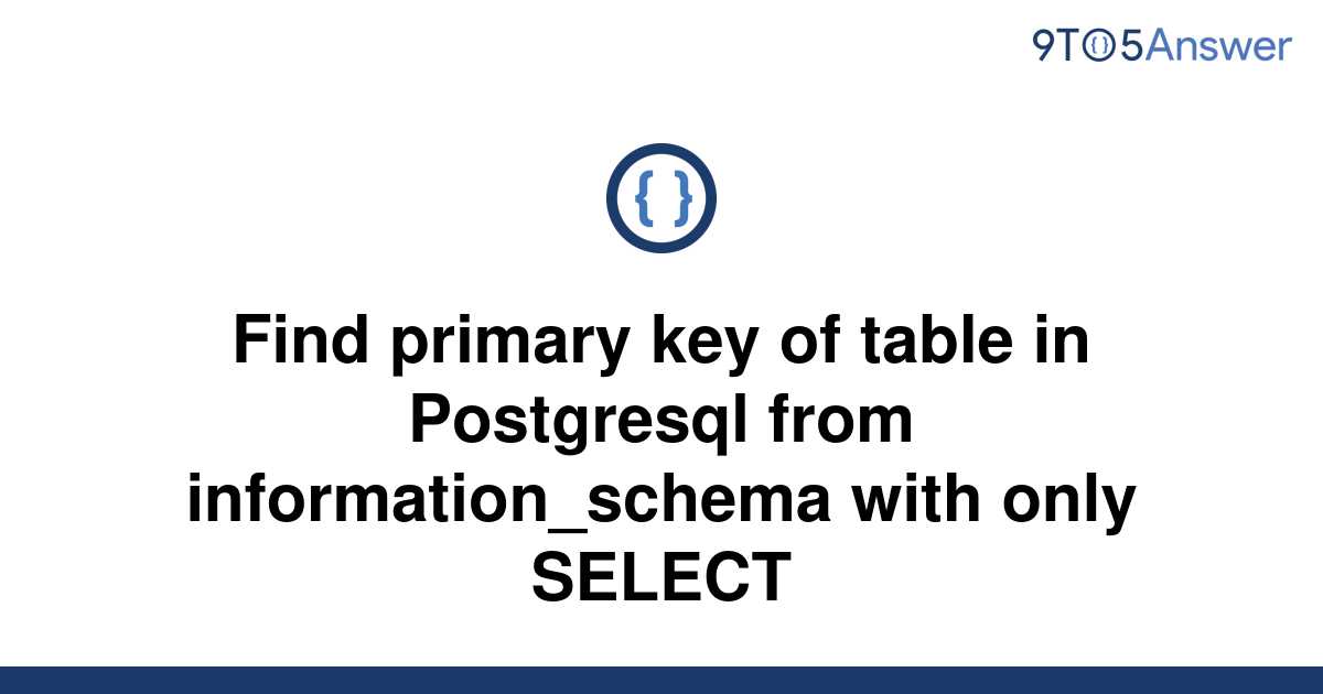 solved-find-primary-key-of-table-in-postgresql-from-9to5answer