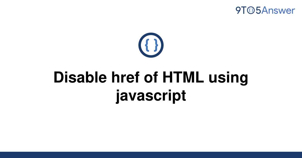 solved-disable-href-of-html-using-javascript-9to5answer