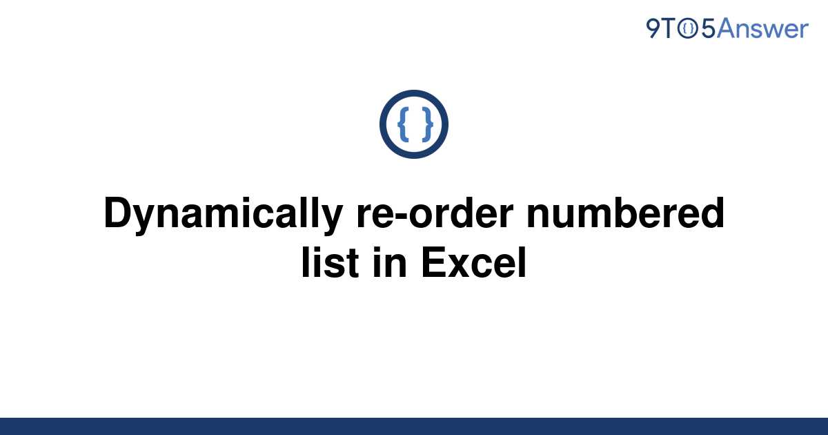 solved-dynamically-re-order-numbered-list-in-excel-9to5answer