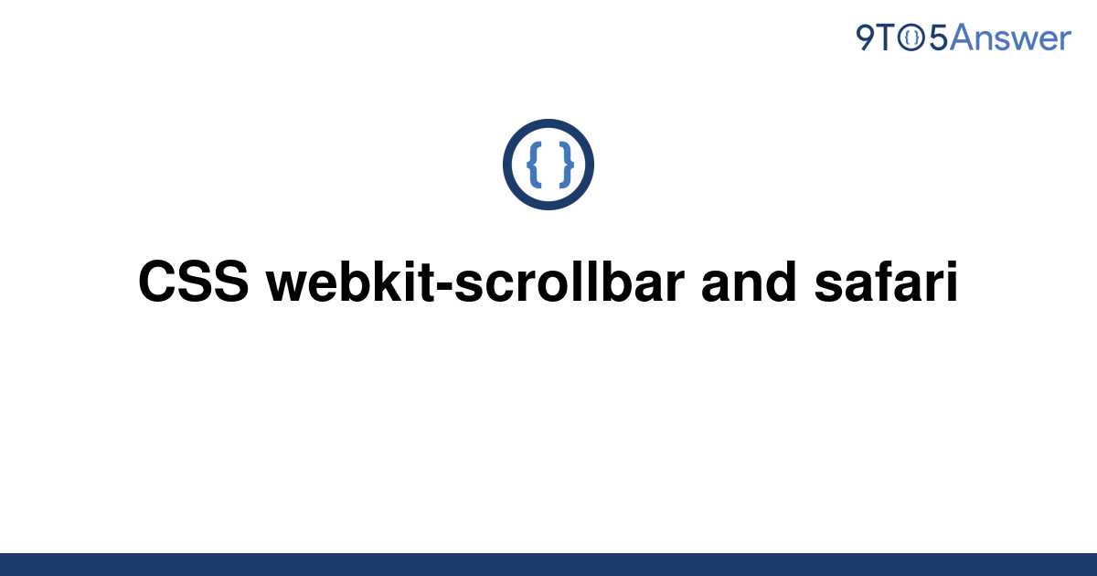 safari webkit scrollbar not working