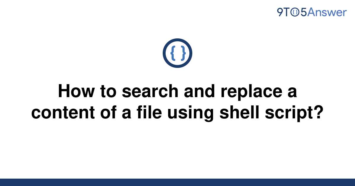 solved-how-to-search-and-replace-a-content-of-a-file-9to5answer