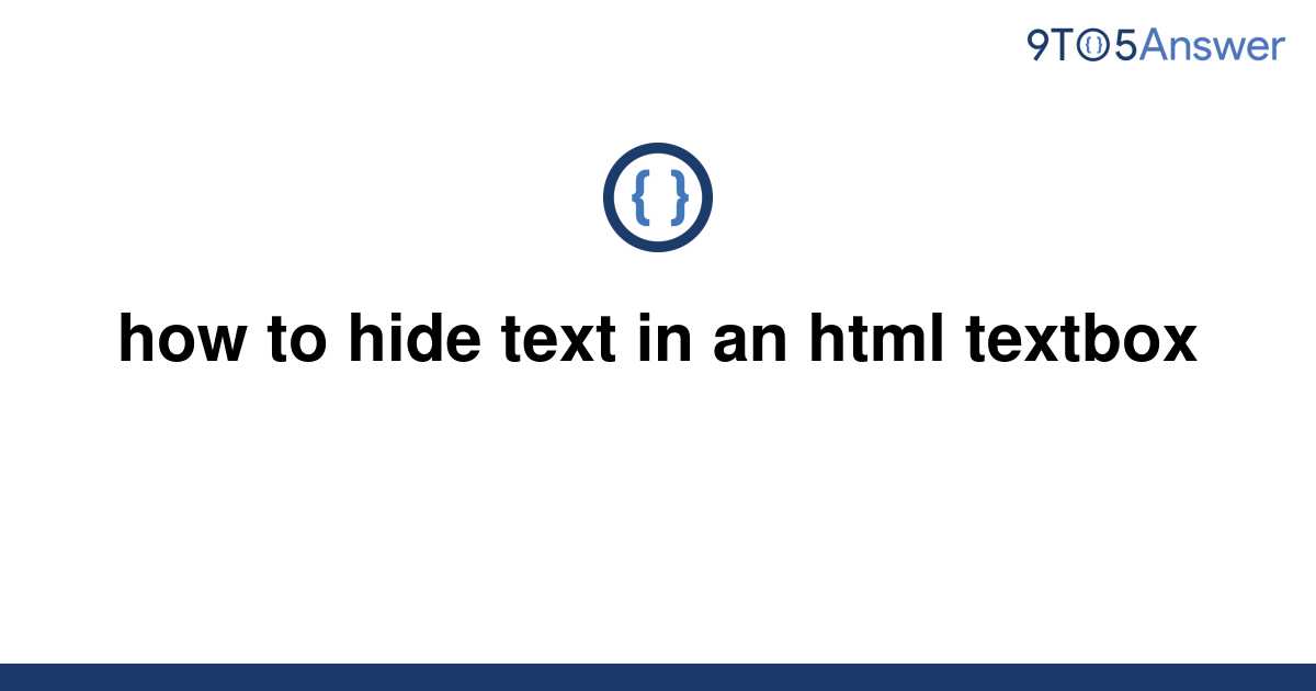 solved-how-to-hide-text-in-an-html-textbox-9to5answer