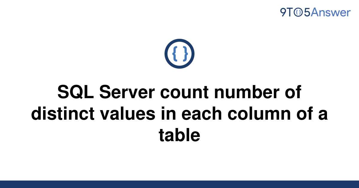 solved-sql-server-count-number-of-distinct-values-in-9to5answer