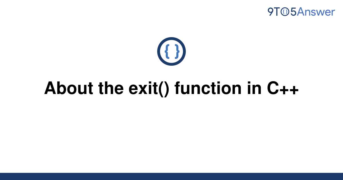 solved-about-the-exit-function-in-c-9to5answer