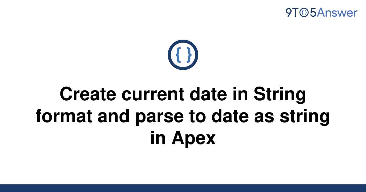 solved-create-current-date-in-string-format-and-parse-9to5answer