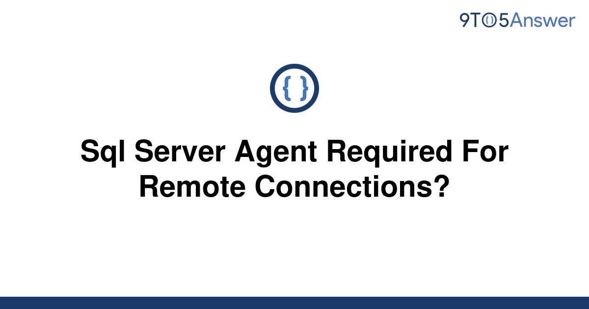 solved-sql-server-agent-required-for-remote-9to5answer