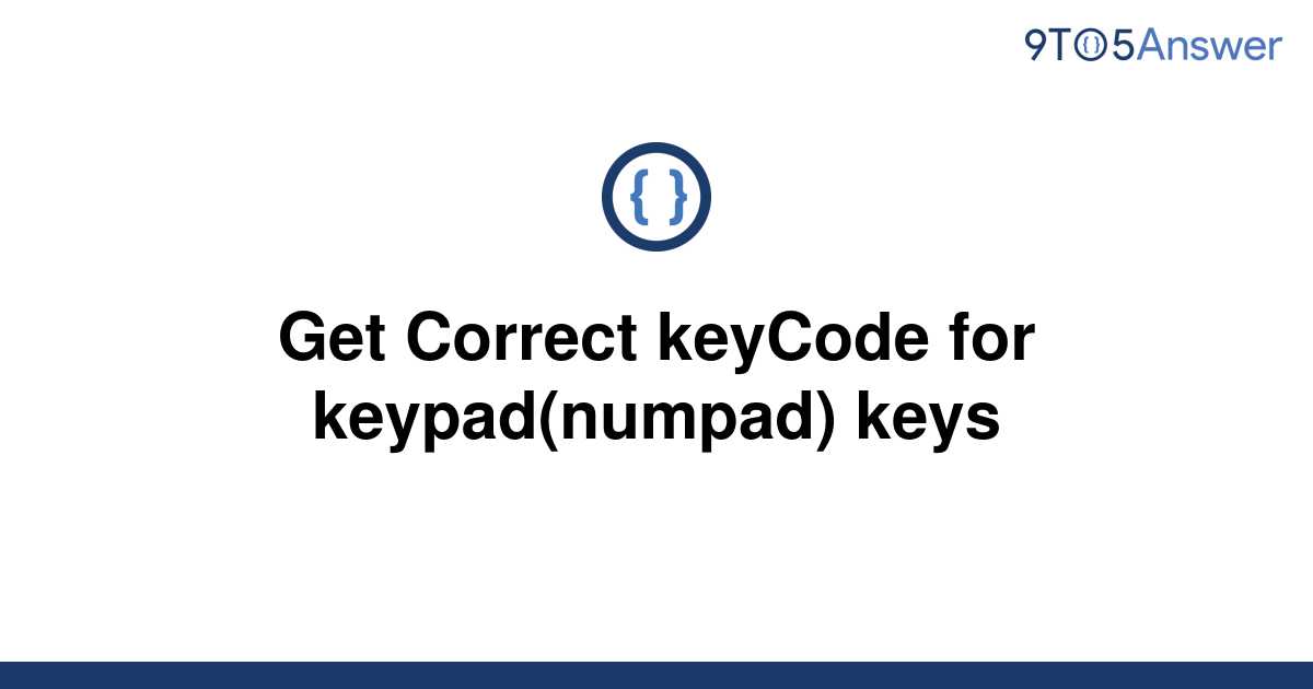 solved-get-correct-keycode-for-keypad-numpad-keys-9to5answer