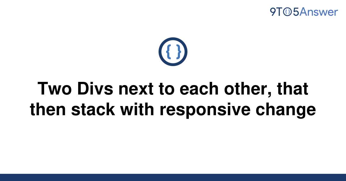 [Solved] Two Divs next to each other, that then stack 9to5Answer