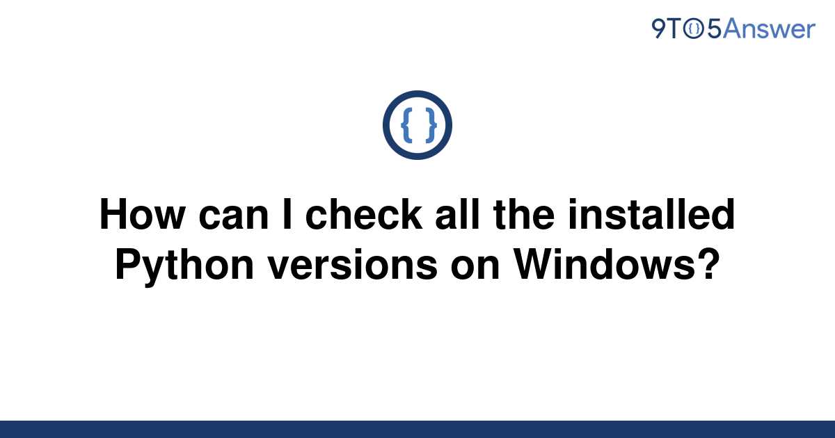 solved-how-can-i-check-all-the-installed-python-9to5answer