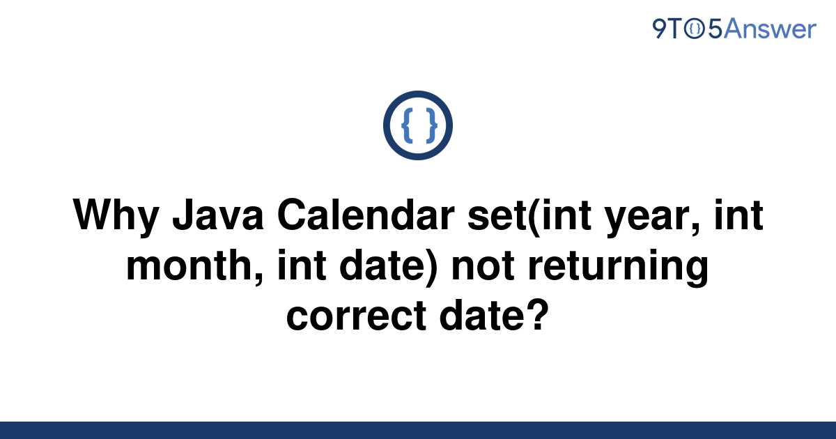 [Solved] Why Java Calendar set(int year, int month, int 9to5Answer