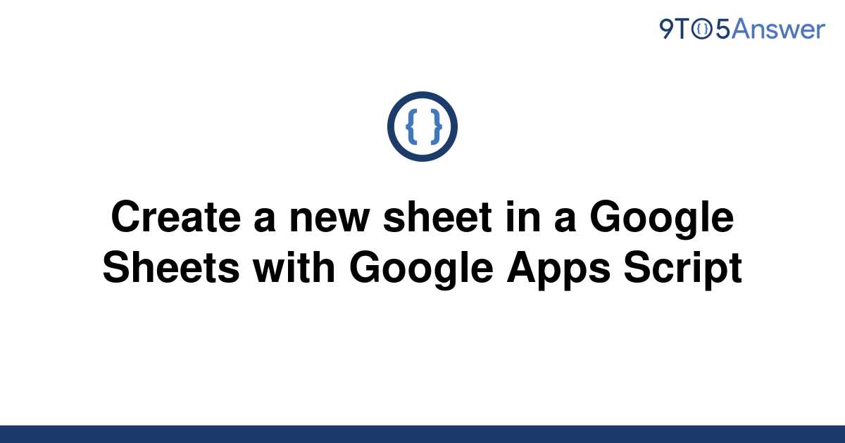 solved-create-a-new-sheet-in-a-google-sheets-with-9to5answer