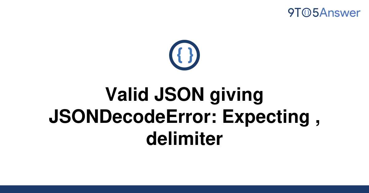 solved-python-json-loads-valueerror-expecting-9to5answer