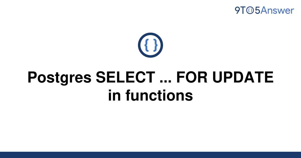 solved-postgres-select-for-update-in-functions-9to5answer