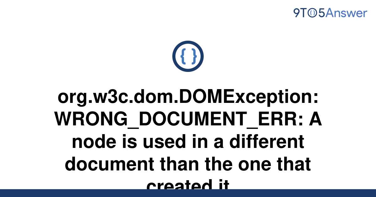 solved-org-w3c-dom-domexception-wrong-document-err-a-9to5answer