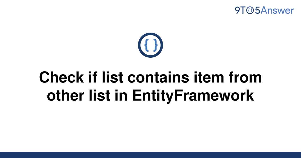  Solved Check If List Contains Item From Other List In 9to5Answer