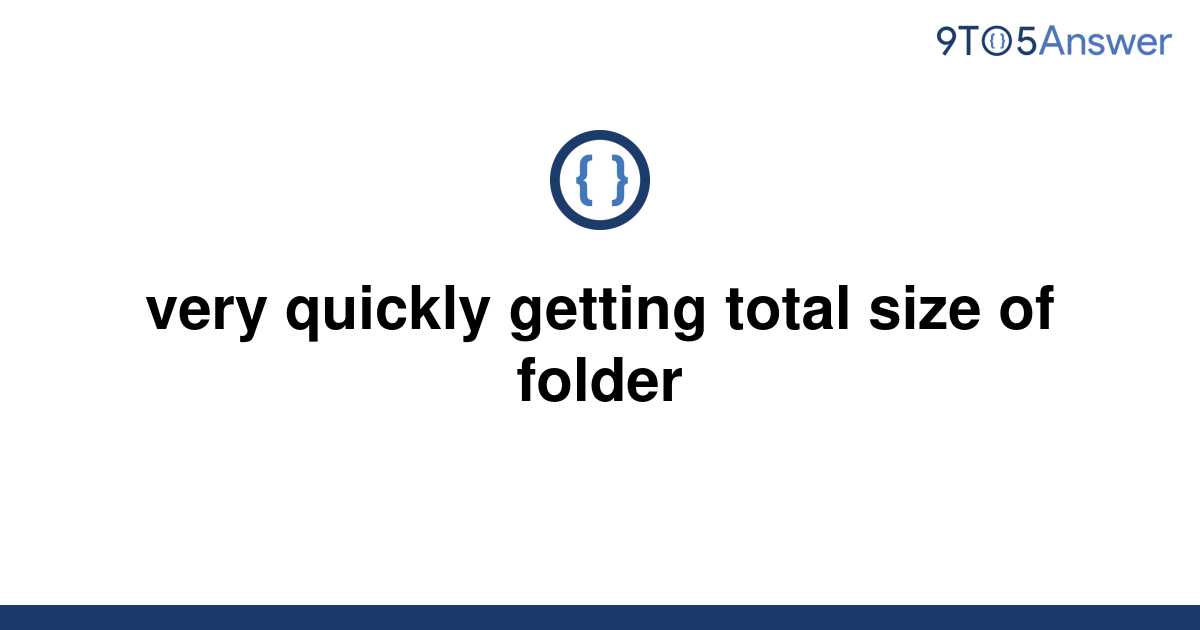 solved-very-quickly-getting-total-size-of-folder-9to5answer