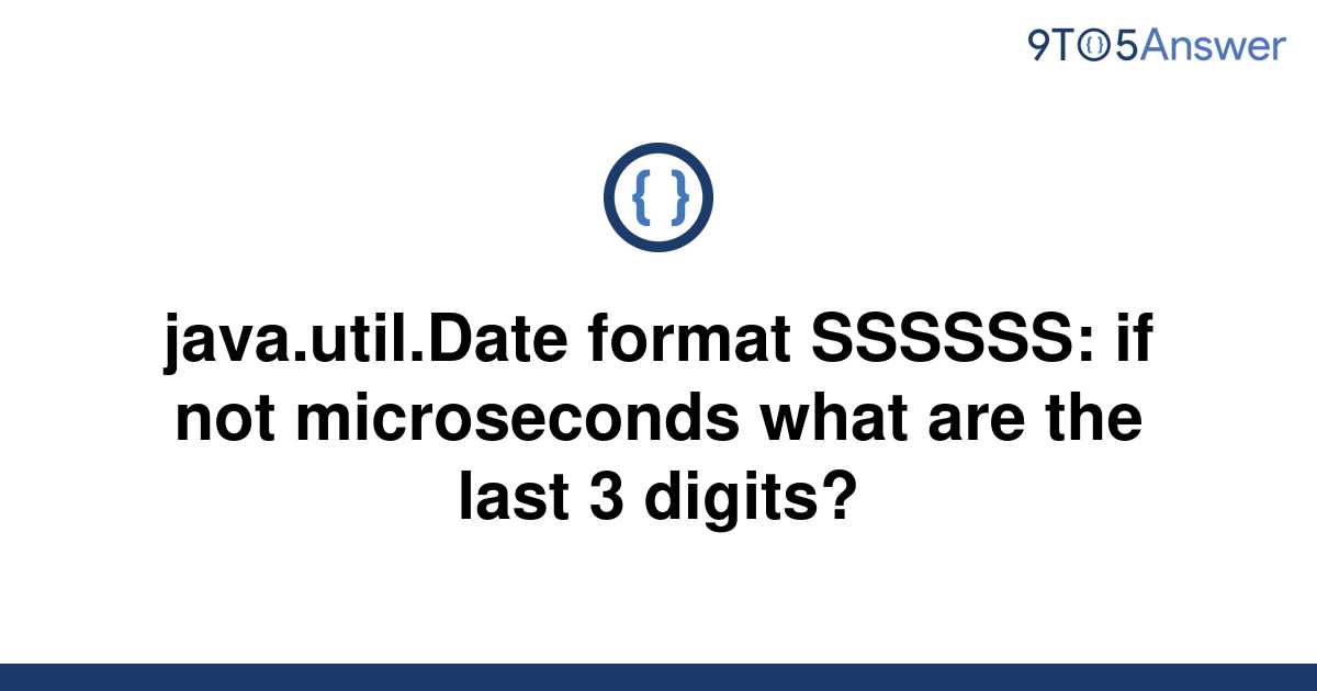 solved-java-util-date-format-ssssss-if-not-9to5answer