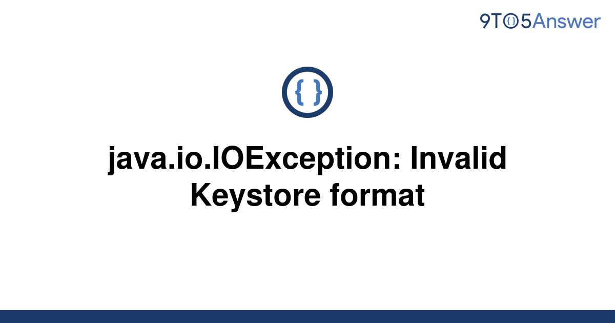 Solved Java Io Ioexception Invalid Keystore Format To Answer