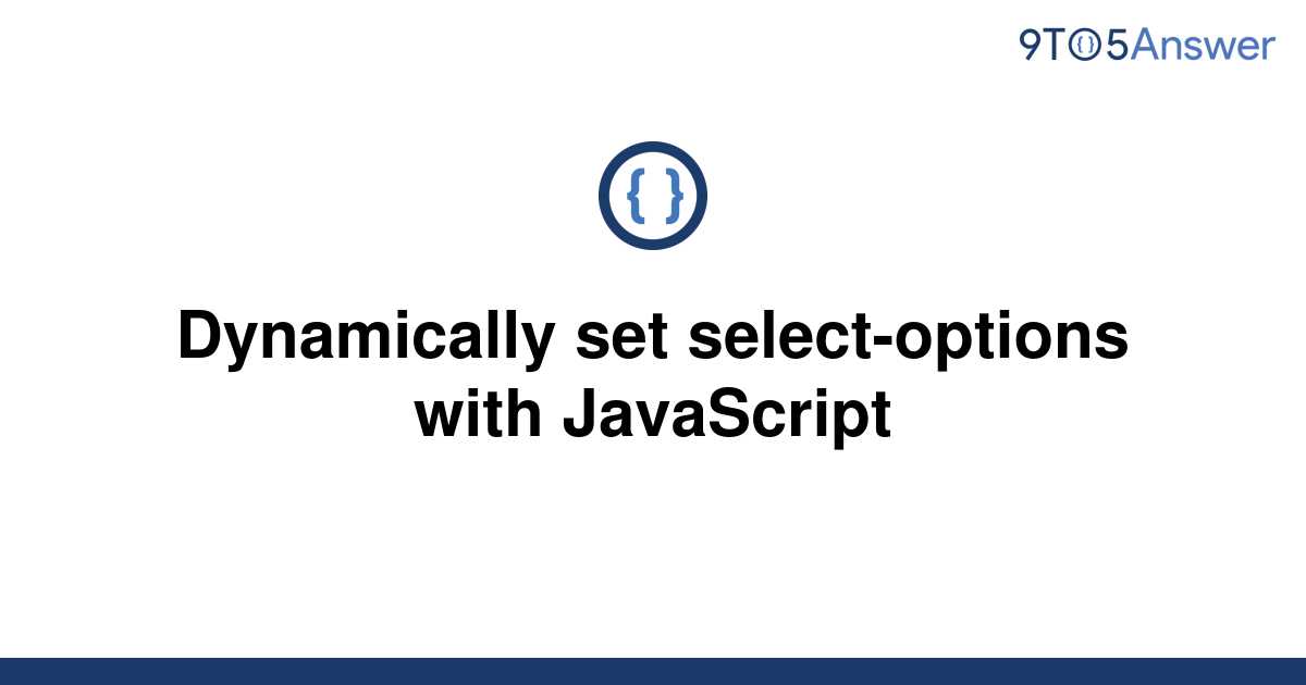 solved-dynamically-set-select-options-with-javascript-9to5answer