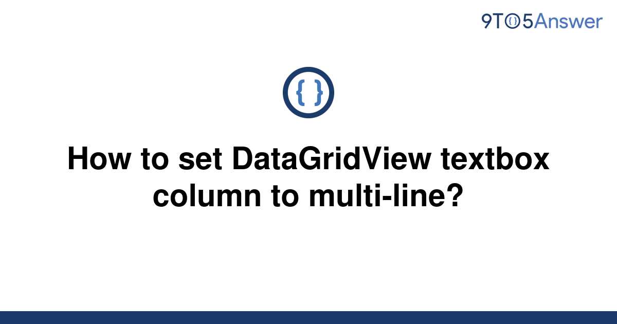 solved-how-to-set-datagridview-textbox-column-to-9to5answer