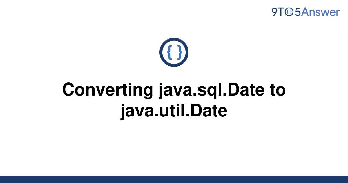 solved-converting-java-sql-date-to-java-util-date-9to5answer