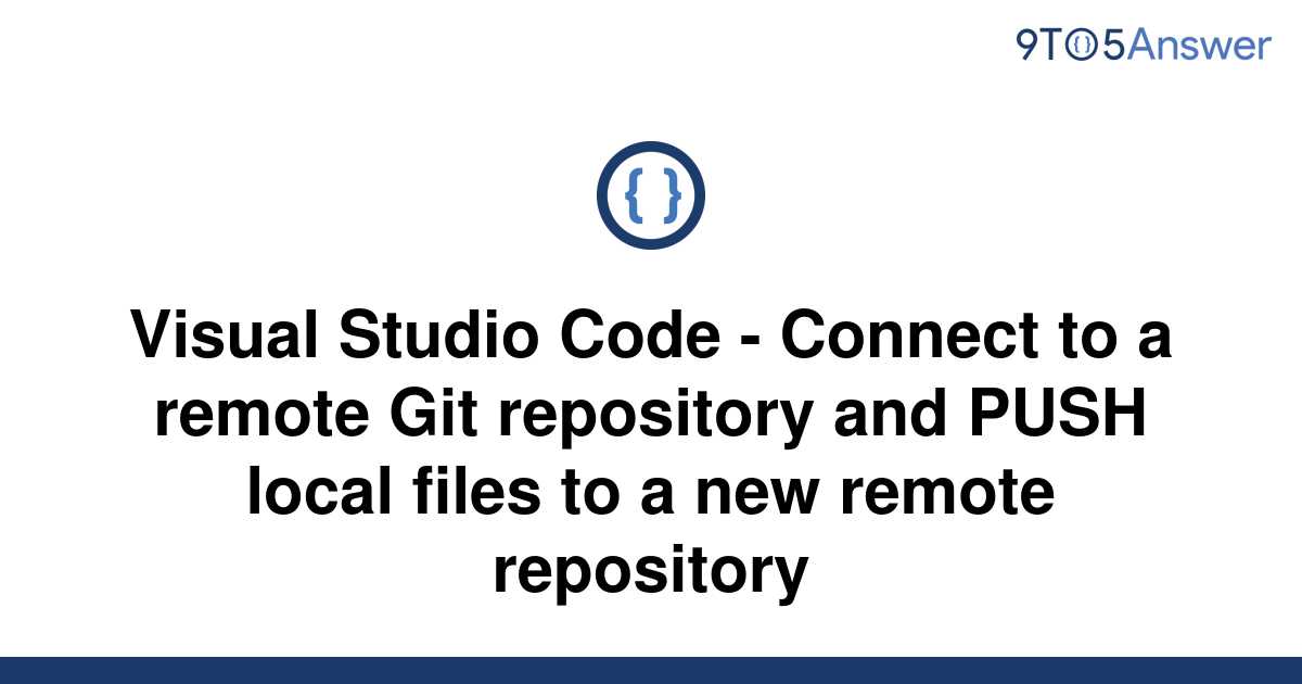 solved-visual-studio-code-connect-to-a-remote-git-9to5answer