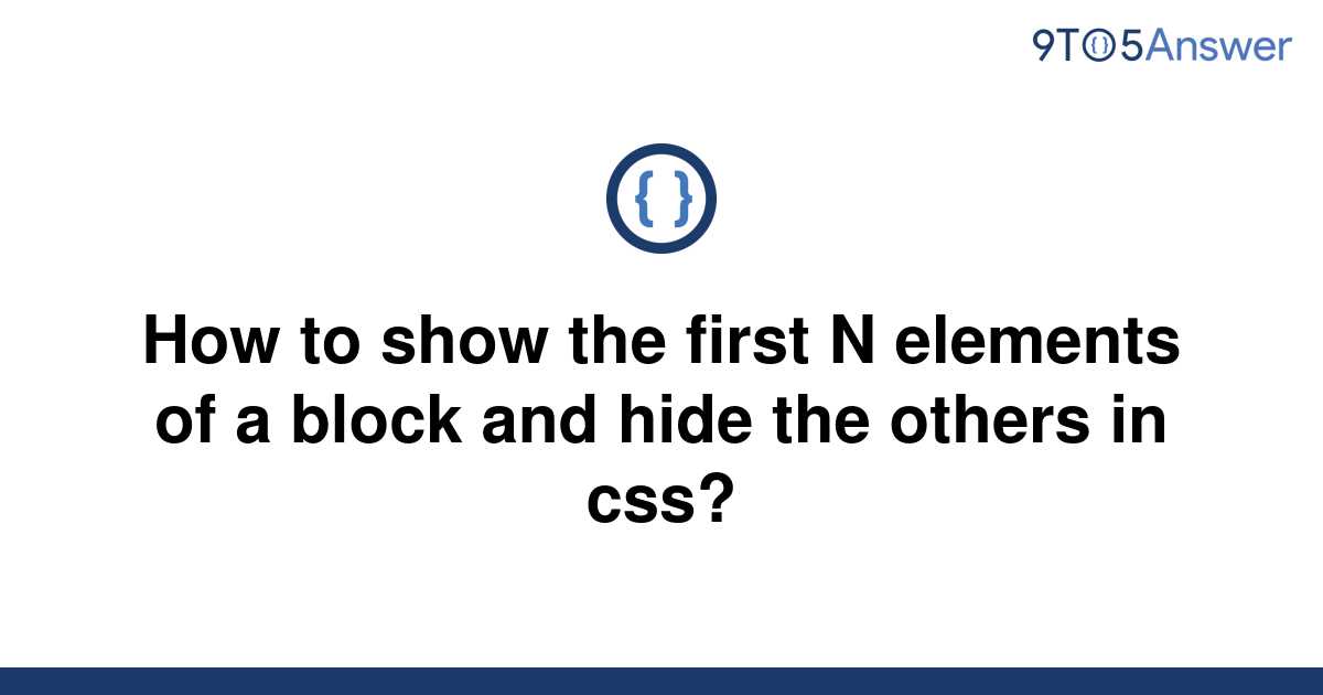 solved-how-to-show-the-first-n-elements-of-a-block-and-9to5answer