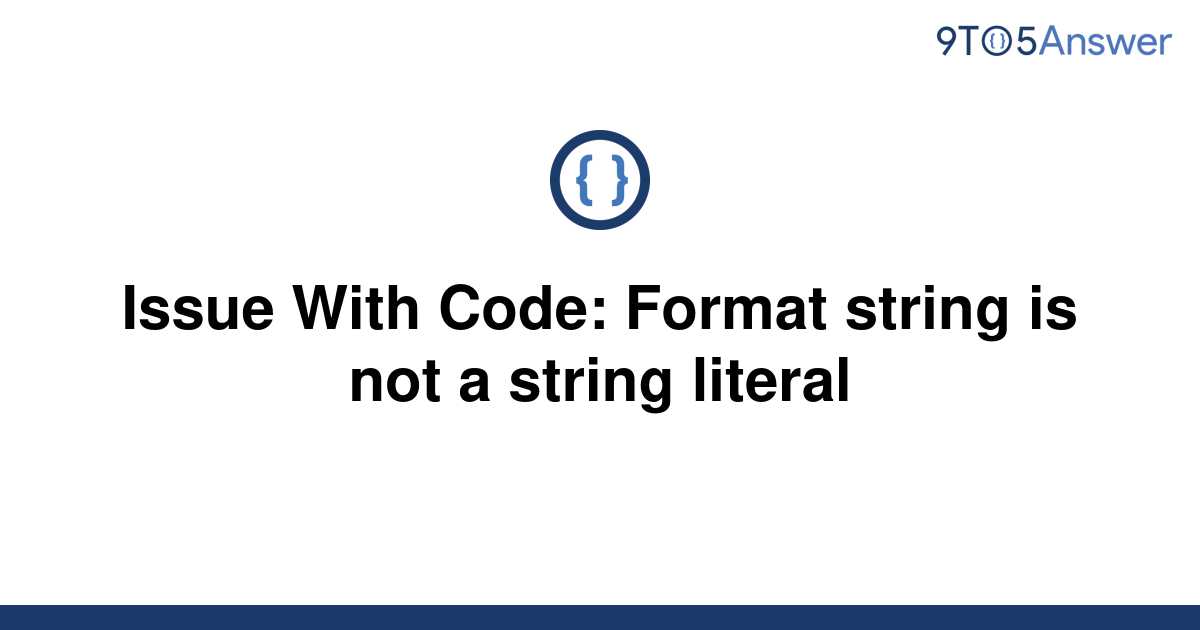 solved-issue-with-code-format-string-is-not-a-string-9to5answer