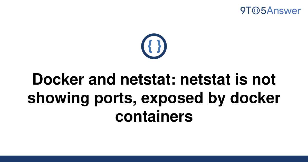 solved-docker-and-netstat-netstat-is-not-showing-9to5answer