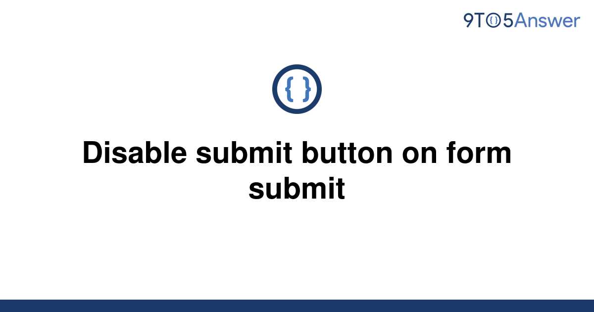 solved-disable-submit-button-on-form-submit-9to5answer