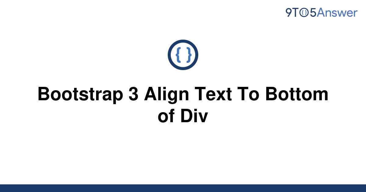 solved-bootstrap-3-align-text-to-bottom-of-div-9to5answer