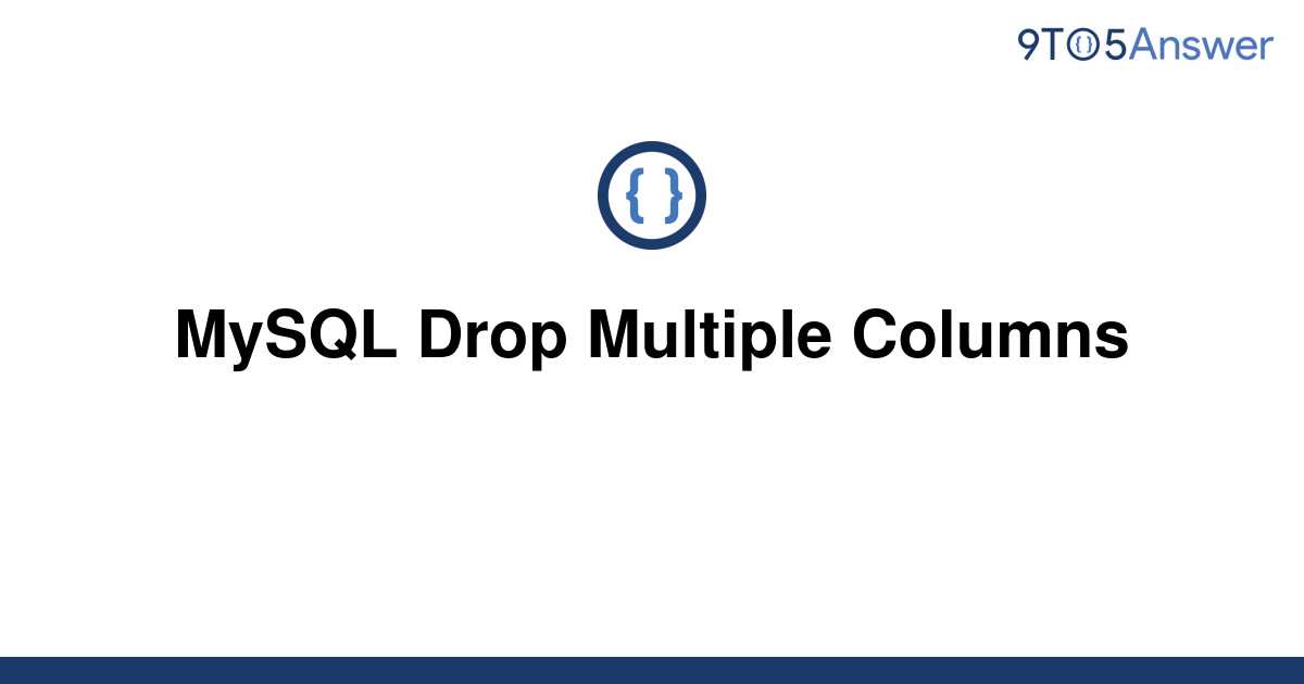 Mysql Drop Multiple Columns