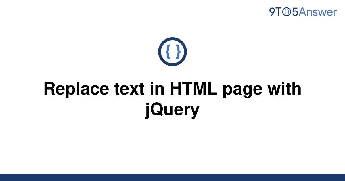 solved-replace-text-in-html-page-with-jquery-9to5answer