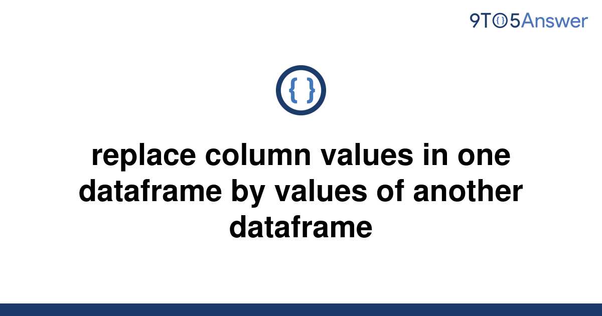 worksheets-for-pandas-dataframe-change-column-values