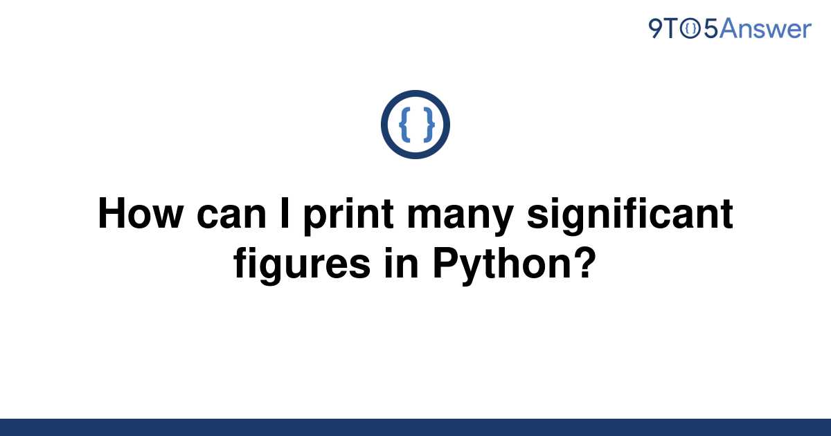 solved-how-can-i-print-many-significant-figures-in-9to5answer