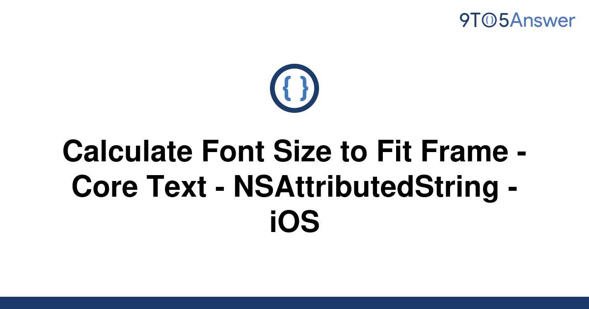solved-calculate-font-size-to-fit-frame-core-text-9to5answer