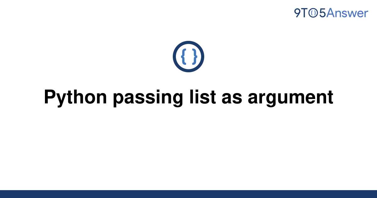 solved-python-passing-list-as-argument-9to5answer