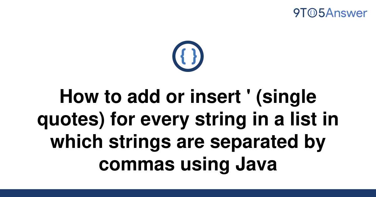 solved-how-to-add-or-insert-single-quotes-for-every-9to5answer