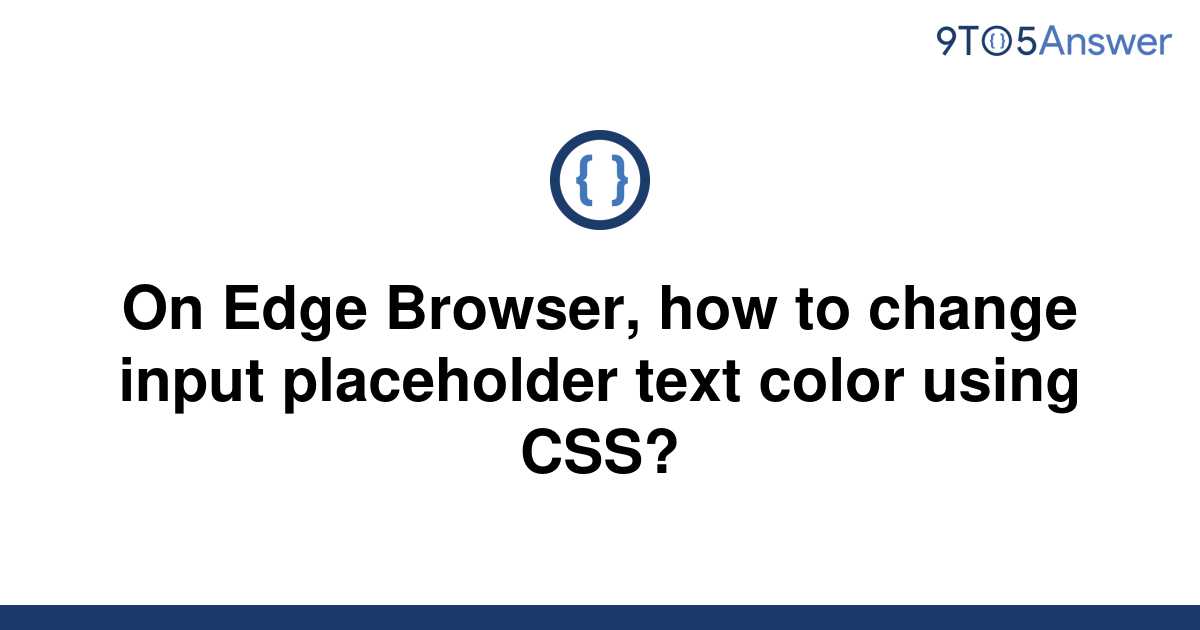 solved-on-edge-browser-how-to-change-input-placeholder-9to5answer