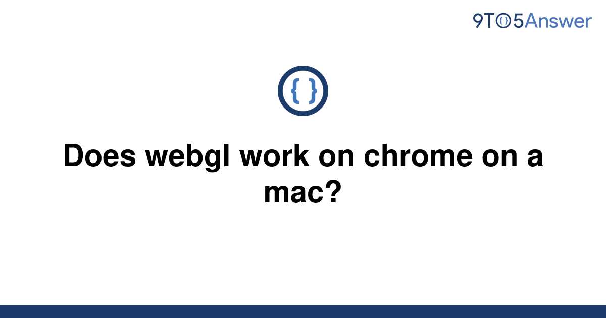 how to enable webgl in chrome on mac