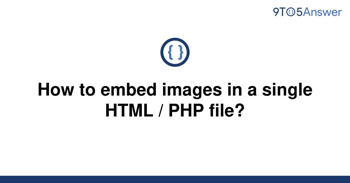 solved-how-to-embed-images-in-a-single-html-php-file-9to5answer