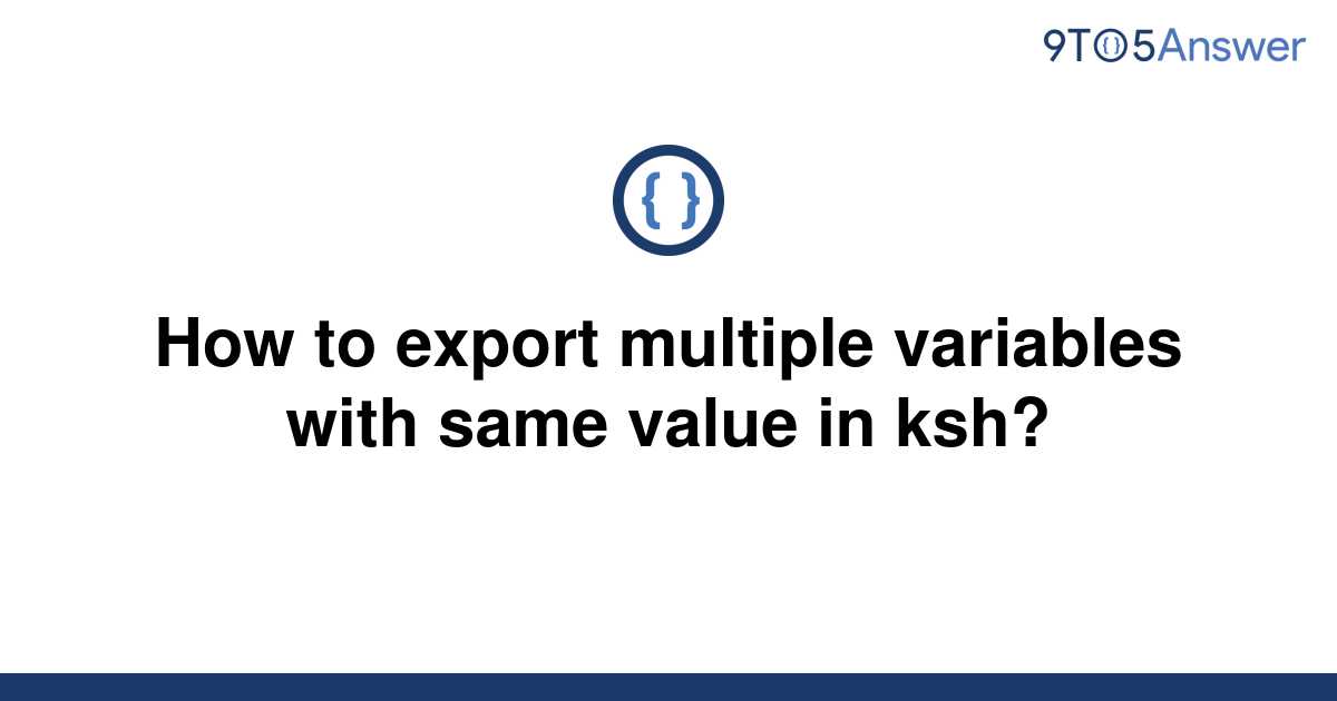 solved-how-to-export-multiple-variables-with-same-value-9to5answer