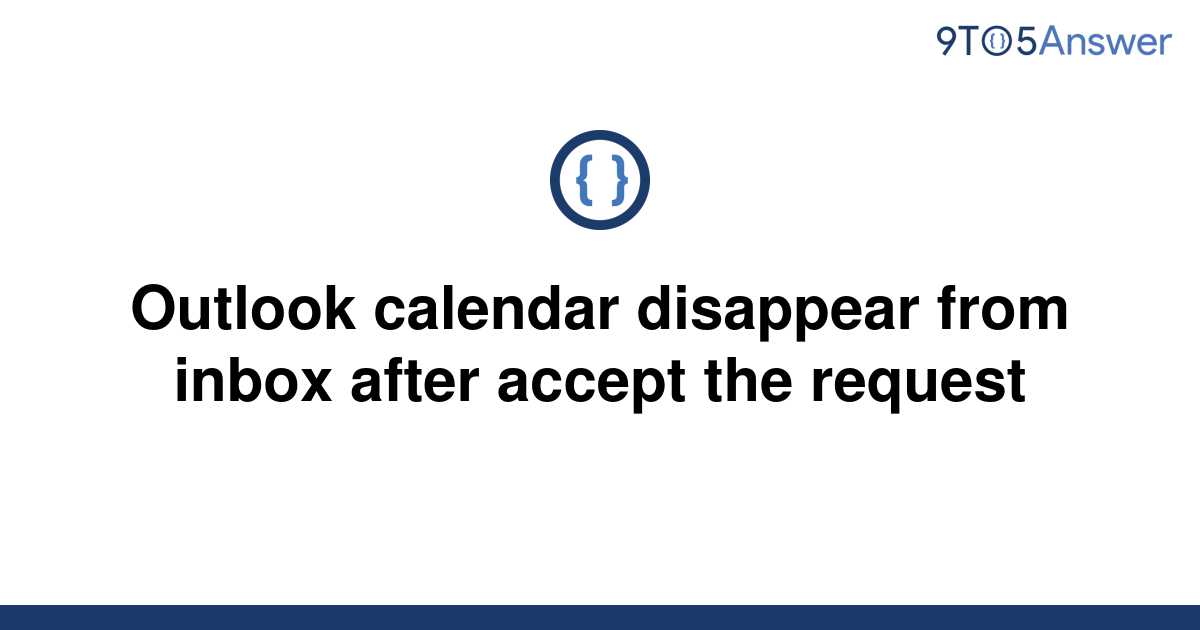 [Solved] Outlook calendar disappear from inbox after 9to5Answer