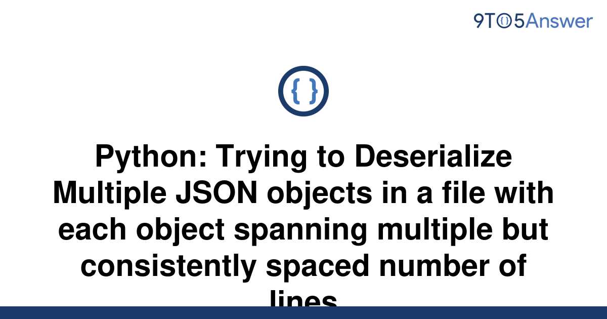 serialize-and-deserialize-json-to-objects-in-python-askpython