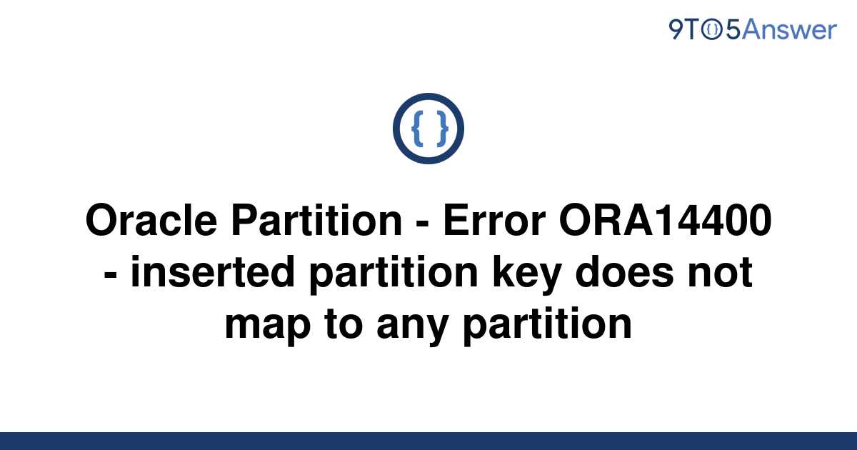 solved-oracle-partition-error-ora14400-inserted-9to5answer