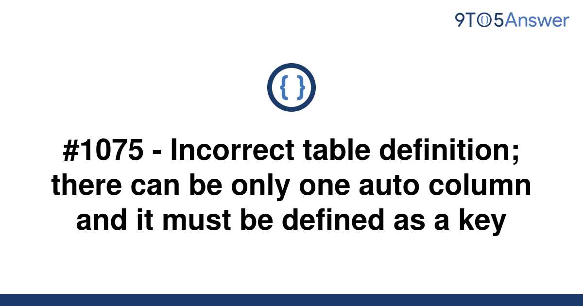 solved-1075-incorrect-table-definition-there-can-be-9to5answer