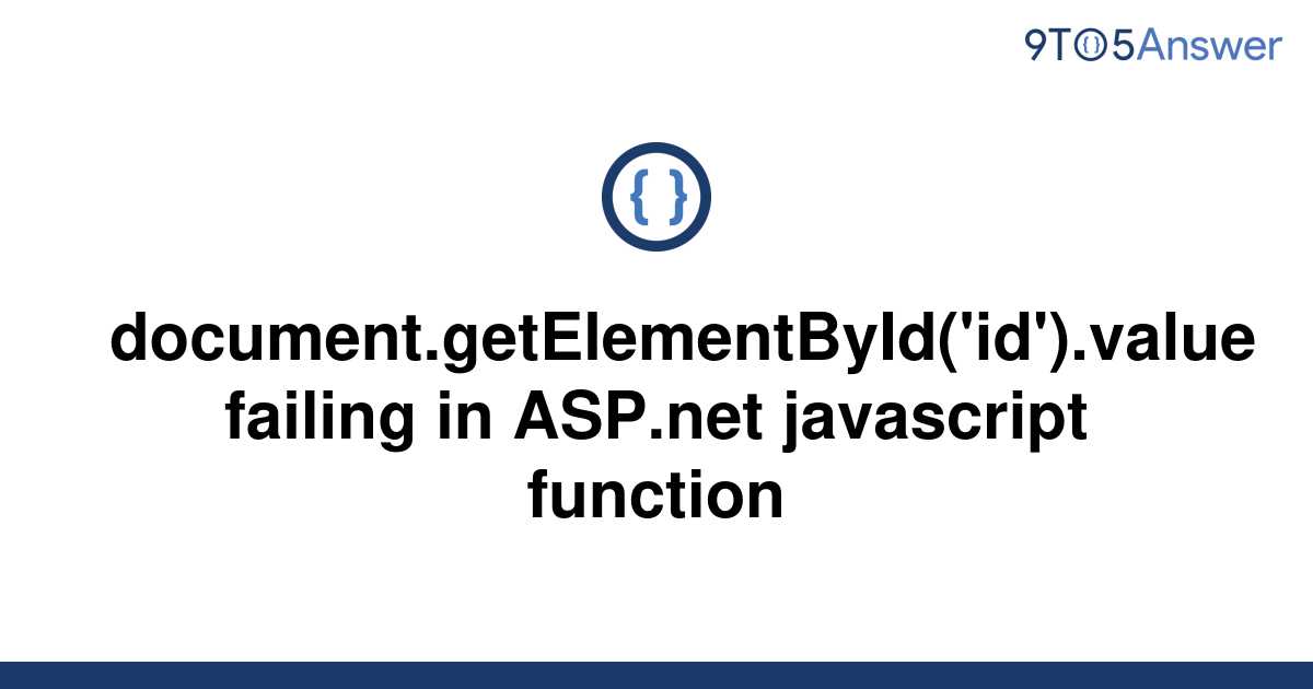 solved-document-getelementbyid-id-value-failing-in-9to5answer