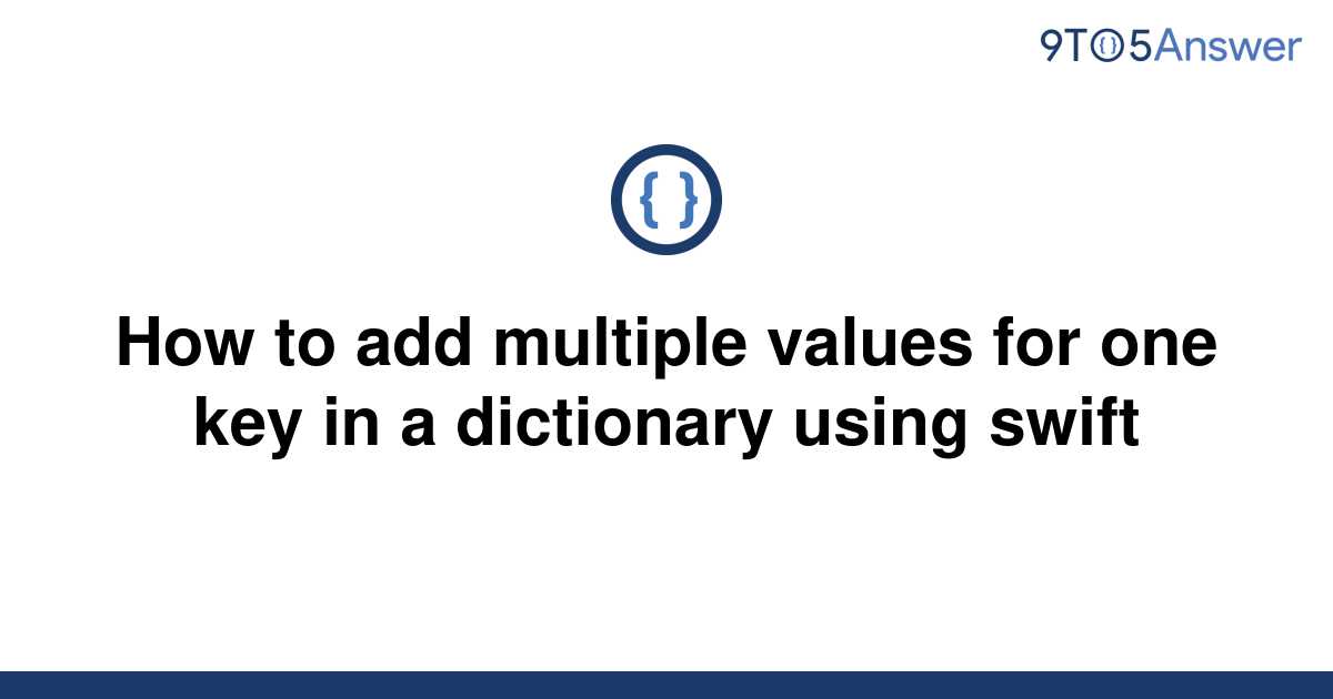 solved-how-to-add-multiple-values-for-one-key-in-a-9to5answer